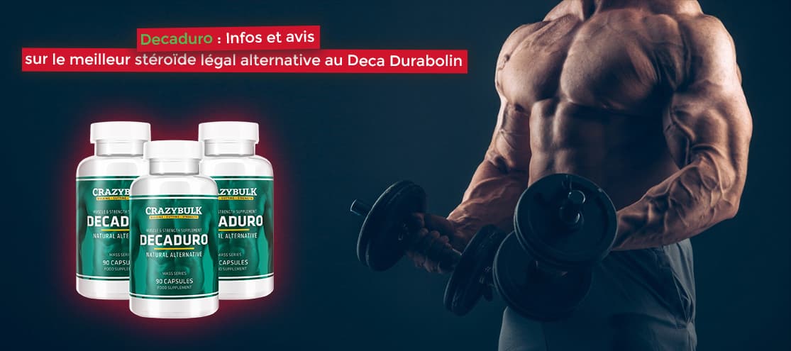 Decaduro Infos et avis sur le meilleur stéroïde légal alternative au Deca Durabolin