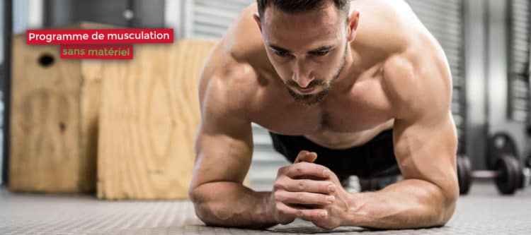 Programme musculation sans matériel : Exercices et avantages